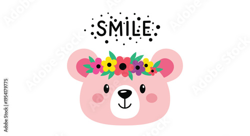 Pink bear face wearing a colorful flower crown with the word Smile and dots above it on a white background for children.