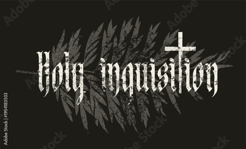Banner on the theme of the Holy Inquisition of the Catholic Christian Church in the Middle Ages with a cross, leaf and inscription in Gothic font. T-shirt design, music album cover, poster. No AI used