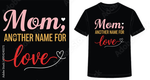 Cute black t shirt design featuring mom love message with heart graphics for mothers day gift
