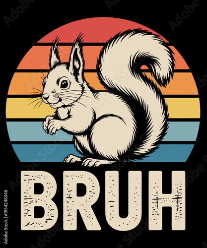 Funny Graphic Squirrel Bruh