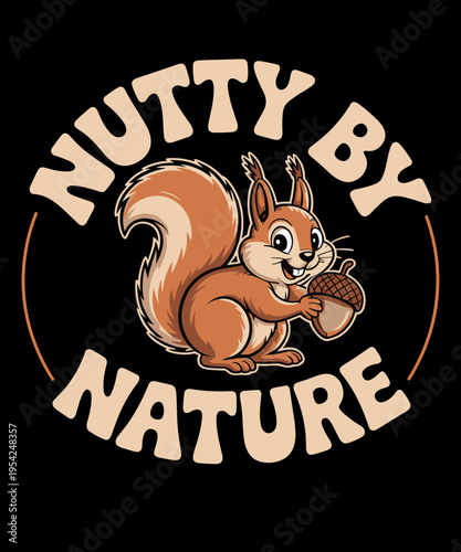 Nutty By Nature Squirrel