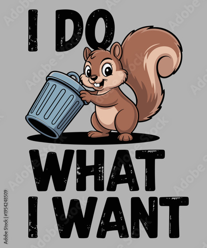 Funny I Do What I Want Squirrel Mom Dad Cute Toddler Vintage