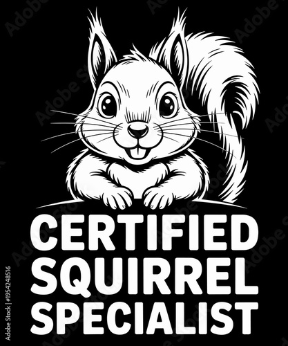 Certified Squirrel Specialist Funny