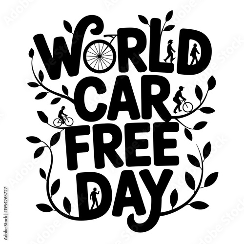 Artistic world car free day lettering with vines and people cycling and walking