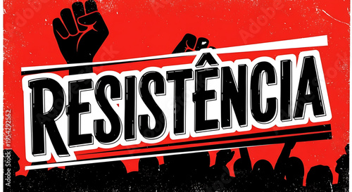A bold vector graphic illustration of a protest sign with the word RESISTENCIA and raised fists, symbolizing resistance and activism.