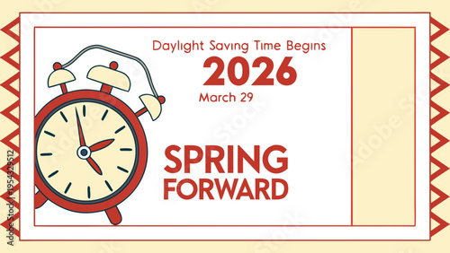 Daylight Saving Time Begins 2026 concept banner. Vector illustration of clock and info with calendar date of changing time in march 29. Spring Forward Time illustration banner. Change clocks ahead