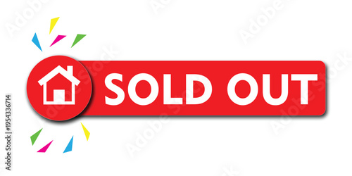 Sold Out Banner with Home Icon – Red Sale Label for Real Estate, Retail Product Unavailable Sign, Marketing Promotion Badge