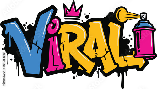 Colorful graffiti illustration of the word 'VIRAL' in a bold urban style with spray paint can and crown icon