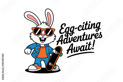 A cartoon bunny wearing sunglasses and holding a skateboard with the words 'Egg-citing Adventures Await!'