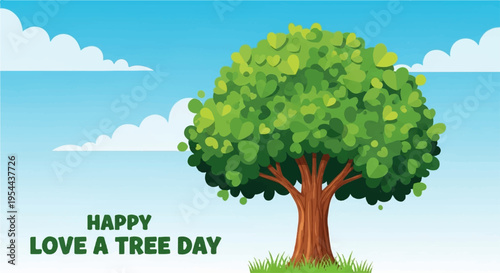 Happy love a tree day with green tree under blue sky and white clouds