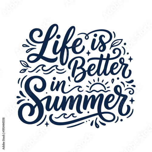 Life is Better in Summer Inspirational Quote Typography
