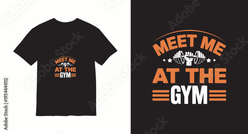 Meet me at the gym typography t-shirt design with barbell illustration and fitness theme for workout enthusiasts