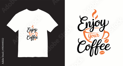 Enjoy your coffee t-shirt design with coffee cup and beans