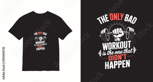 Workout motivation t-shirt design featuring barbell and fist illustration for fitness enthusiasts and gym lovers
