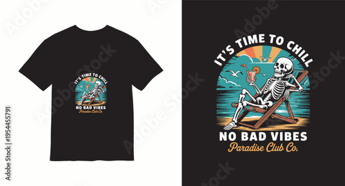 It's time to chill no bad vibes t-shirt design with skeleton relaxing on beach chair