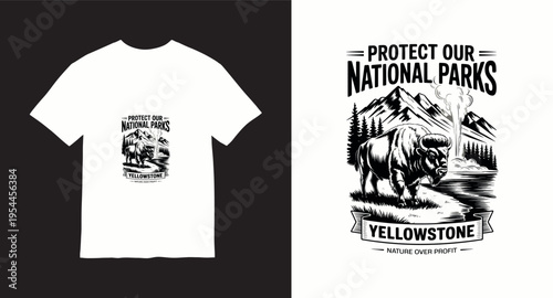 Protect our national parks yellowstone, nature over profit, t-shirt design concept with bison standing by geyser, mountains and trees