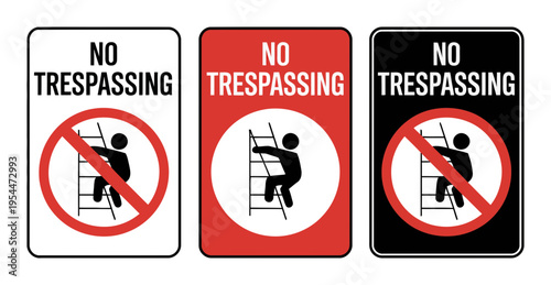 No Trespassing Signs with of Person Climbing Ladder