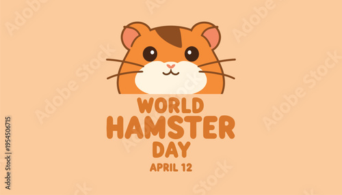 World Hamster Day vector illustration with cute cartoon hamster face and bold celebratory text for April 12 pet awareness event