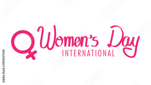 International Women's Day text. Holiday for woman and feminism. text, letter and greetings element.
