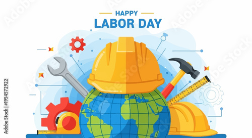 Happy labor day graphic with construction tools and globe celebrating workers and global labor