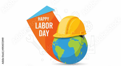 Happy labor day globe with hard hat and banner on white background celebrating workers worldwide