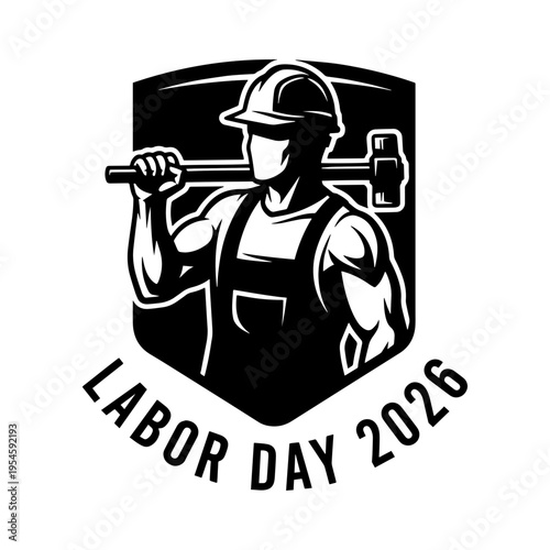 Labor Day 2026 celebration emblem. A dynamic and strong graphic illustration featuring a construction worker with a hard hat and sledgehammer, symbolizing hard work and industrial strength.
