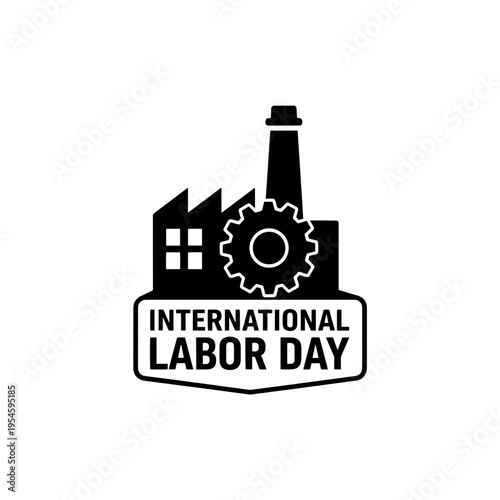 A minimalist and serious commemorative graphic for International Labor Day featuring a factory and cog symbol on a clean white background.