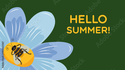 Cute hello summer banner with honey bee on a blue flower on a green background. Vector illustration.