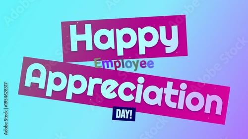 Dynamic text animation for Employee Appreciation Day on a vibrant gradient background.