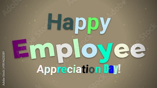 Colorful text animation for Employee Appreciation Day celebration in a corporate setting.