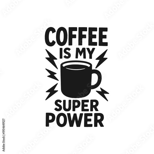 Coffee superpower motivational quote mug