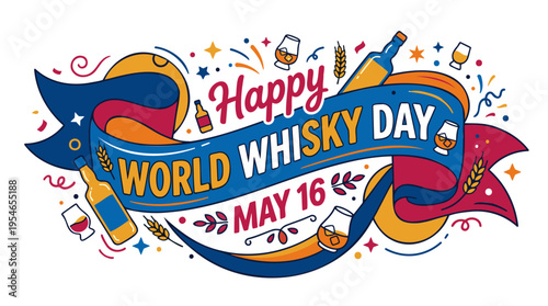 Happy World Whisky Day May 16 festive banner illustration with bottles, glasses, wheat, and confetti on a white background.