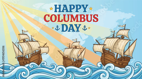 Happy Columbus Day Illustration with Three Sailing Ships and World Map