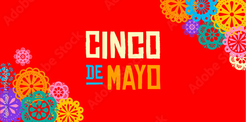 Cinco de Mayo holiday celebration frame background. Decorative fiesta papel picado frame. Colorful floral Mexican festival design.