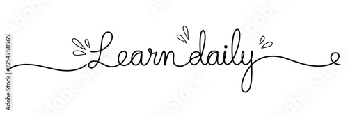 Hand lettering learn daily phrase displayed with flourish on white, none editable stroke