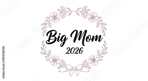 Big Mom 2026 Floral Wreath Illustration for Pregnancy Announcement or New Grandmother Gift