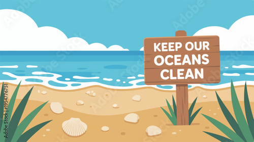 Beach sign keep our oceans clean wooden board on sandy shore with ocean waves and green plants eco friendly message