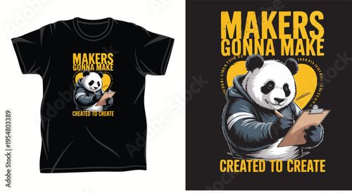 Makers gonna make panda artist with clipboard t-shirt design illustration