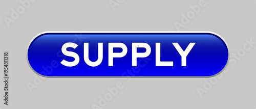 Blue color capsule shape button with word supply on gray background
