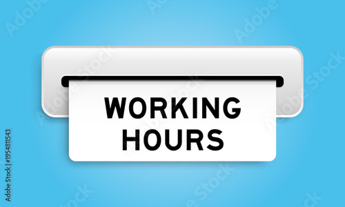 White coupon banner with word working hours from machine on blue color background