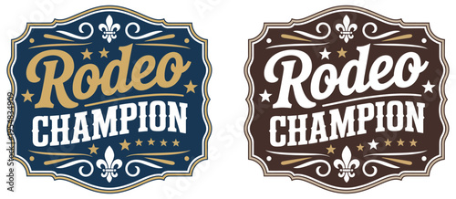 rodeo champion cowboy label style belt buckle, bull rider medal emblem, ornate western typography design, vintage ranch badge style,classic rodeo event branding vector artwork for labels and apparel.
