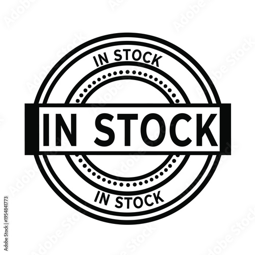 A black and white circular stamp declares in stock with repeating text and dotted borders high quality professional detailed