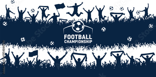 Football championship event poster, cheering fans silhouettes, waving flags, stadium celebration, sports banner design, soccer ball emblem, energetic crowd illustration