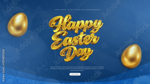 Golden Wishes: A radiant composition wishes a Happy Easter Day in golden script, complemented by luminous golden egg. A picture perfect scene, conveying the holiday spirit.