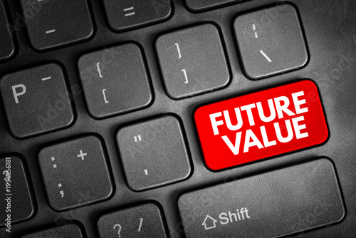 Wallpaper Mural Future Value is the value of an asset at a specific date, acronym text concept button on keyboard Torontodigital.ca