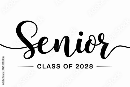 A stylish script font spells out 'Senior', while 'Class of 2028' appears below.