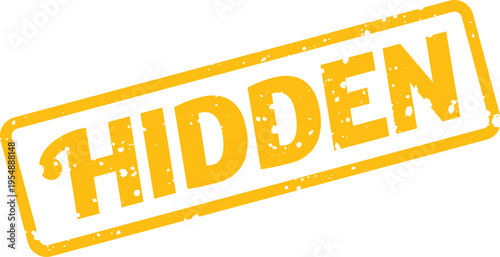 Distressed yellow rubber stamp with the word HIDDEN in capital letters for secret information