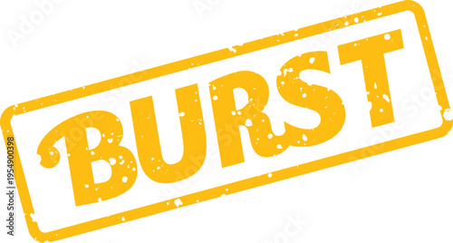 An energetic yellow rubber stamp mark displaying the word BURST isolated on a clean white surface