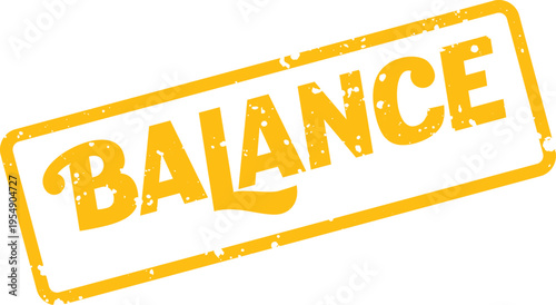 Harmonious yellow distressed stamp displaying the word BALANCE excellent for themes of equilibrium and stability