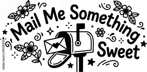 Mail me something sweet mailbox with envelope and floral decoration vector art